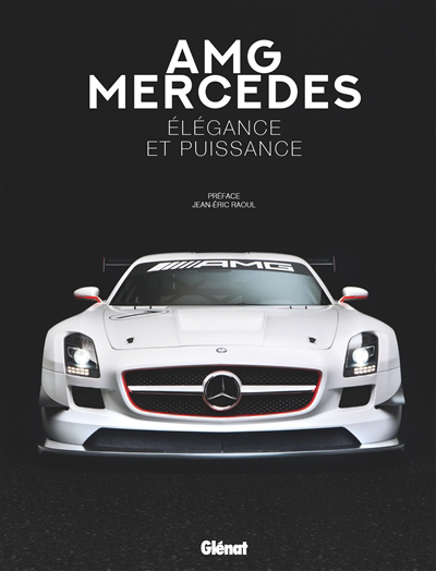 AMG Mercedes : élégance et puissance | Raoul, Jean-Eric