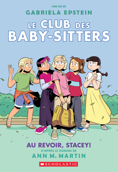 Le Club des Baby-Sitters T.11 - Au revoir, Stacey! | Martin, Ann M.