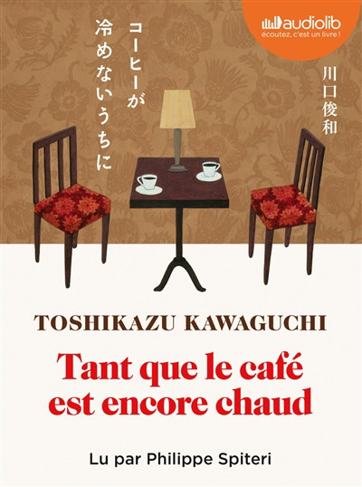 AUDIO- Tant que le café est encore chaud (CD) | Kawaguchi, Toshikazu
