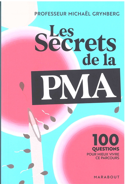 secrets de la PMA : 100 questions pour mieux vivre ce parcours (Les) | Grynberg, Michaël
