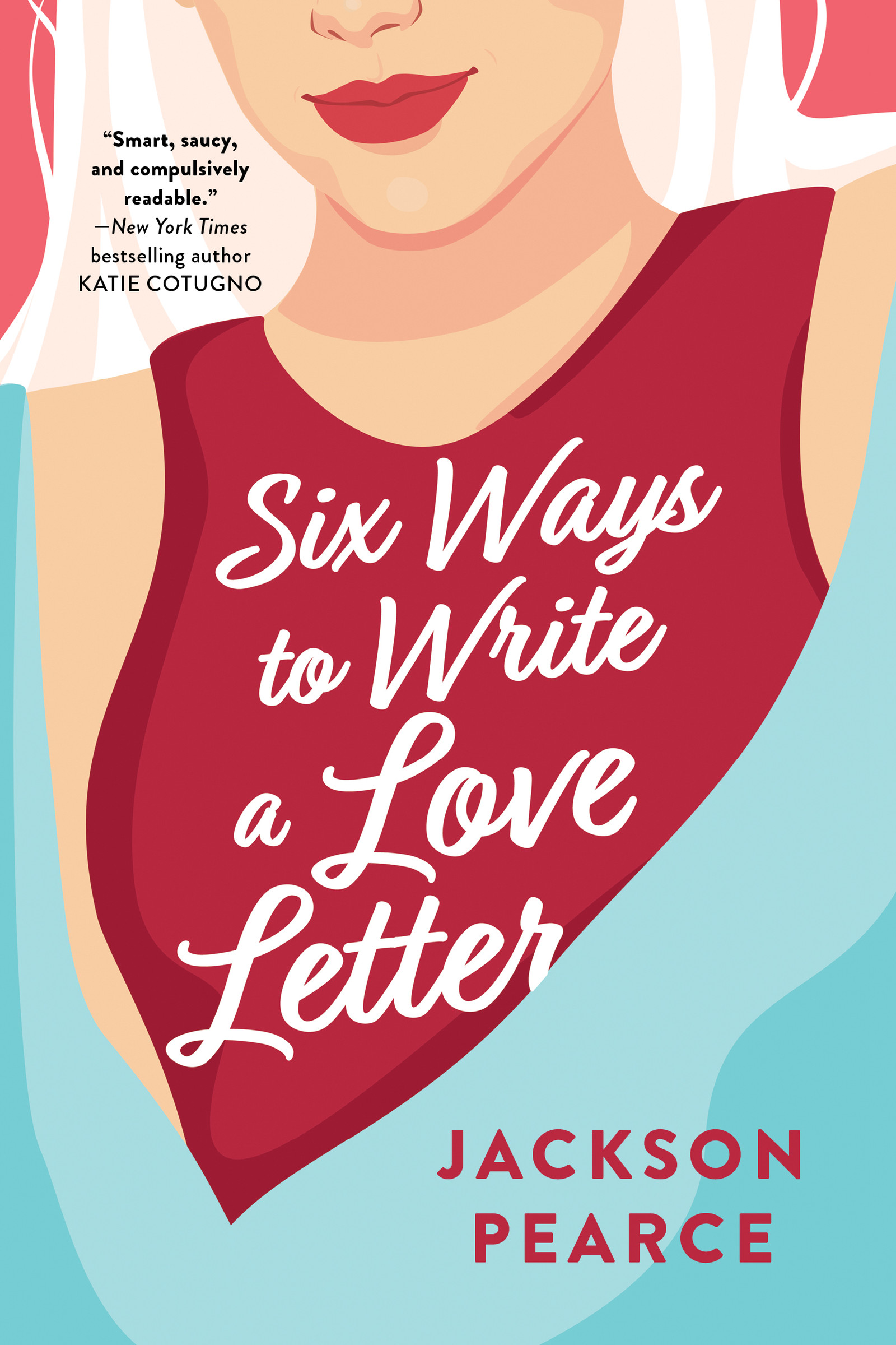 Six Ways to Write a Love Letter | Pearce, Jackson