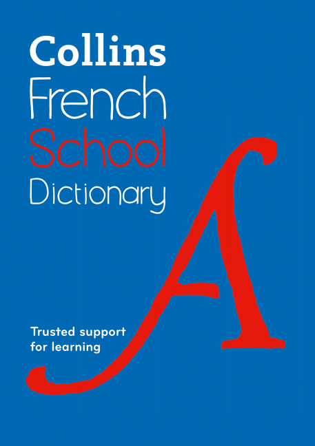 French School Dictionary: Trusted support for learning (Collins School Dictionaries) | 