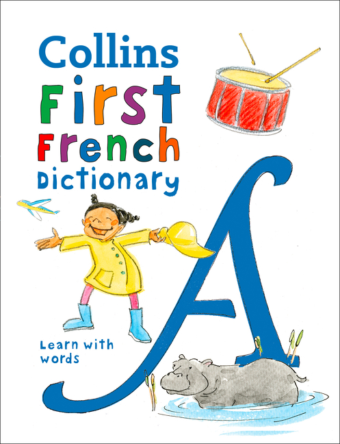 First French Dictionary: 500 first words for ages 5+ (Collins First Dictionaries) | 