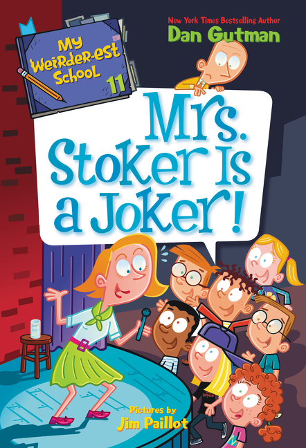 My Weirder-est School #11: Mrs. Stoker Is a Joker! | Gutman, Dan