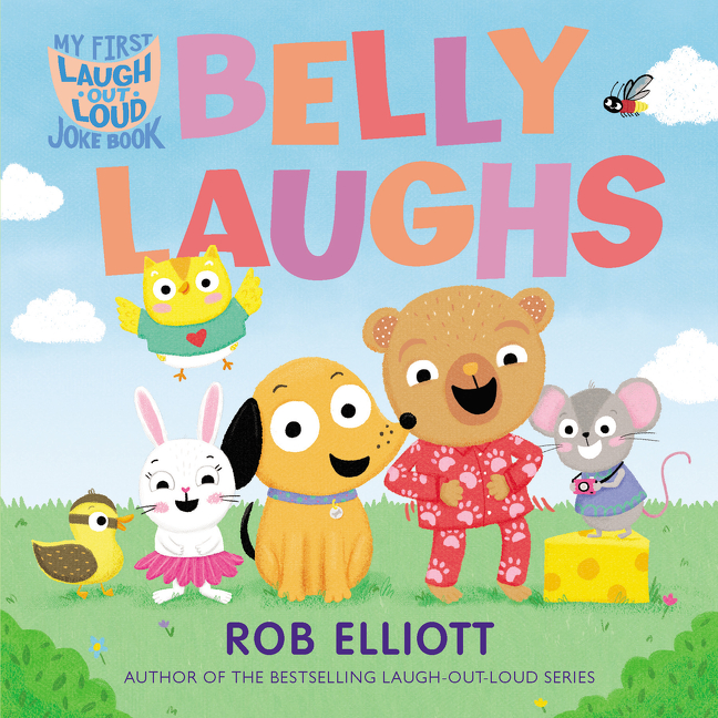 Laugh-Out-Loud: Belly Laughs: A My First LOL Book | Elliott, Rob