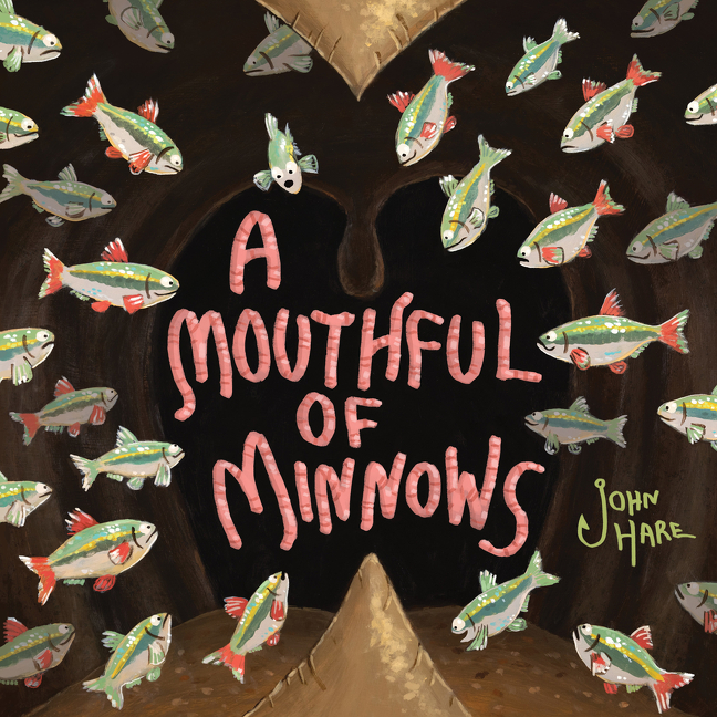 A Mouthful of Minnows | Hare, John
