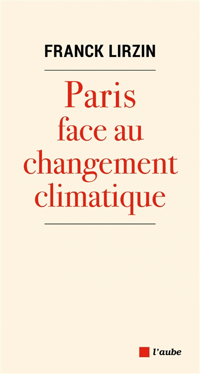 Paris face au changement climatique | Lirzin, Franck
