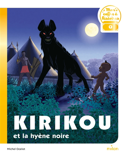 Kirikou et la hyène noire | Ocelot, Michel