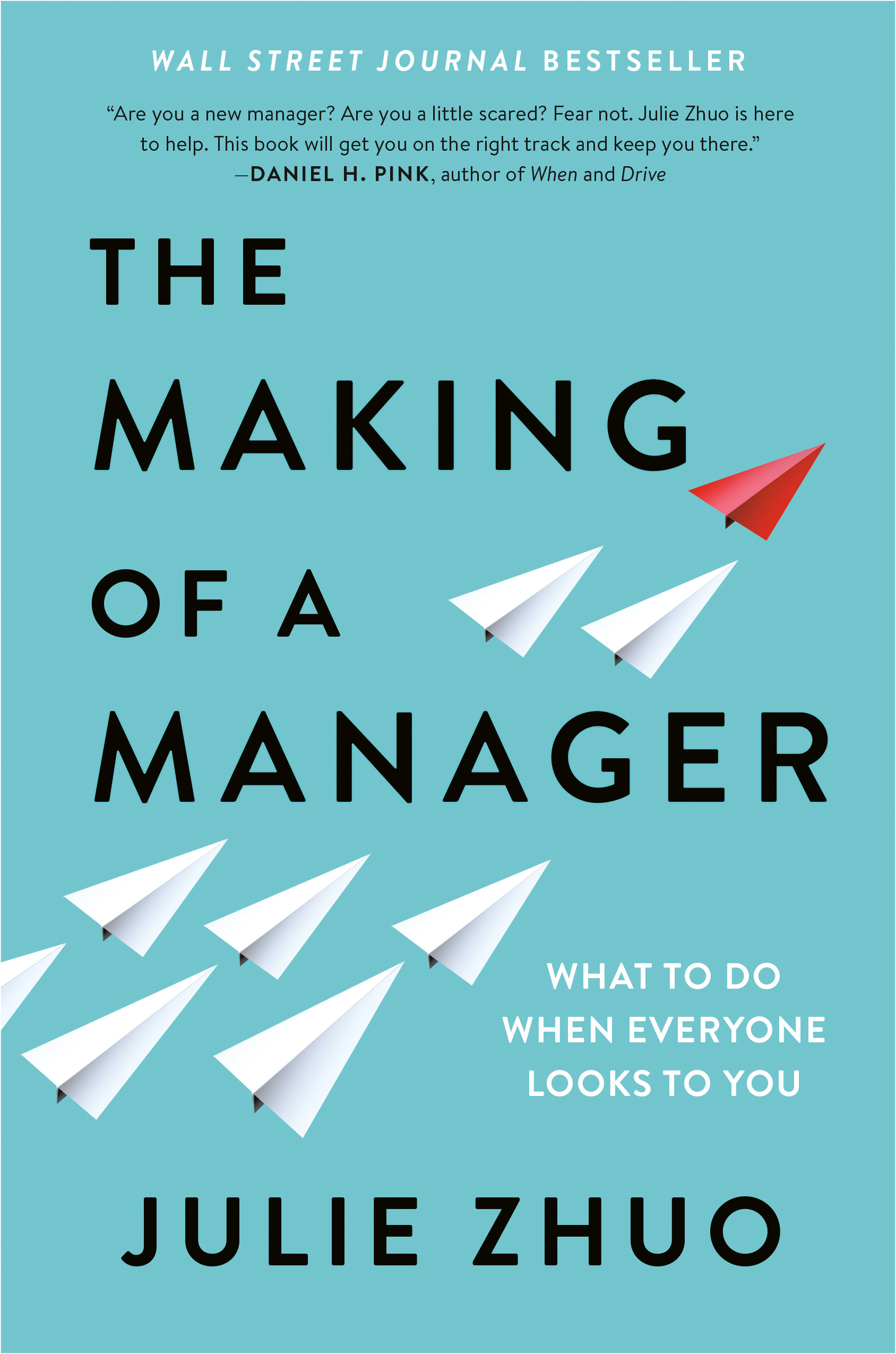 The Making of a Manager : What to Do When Everyone Looks to You | Zhuo, Julie