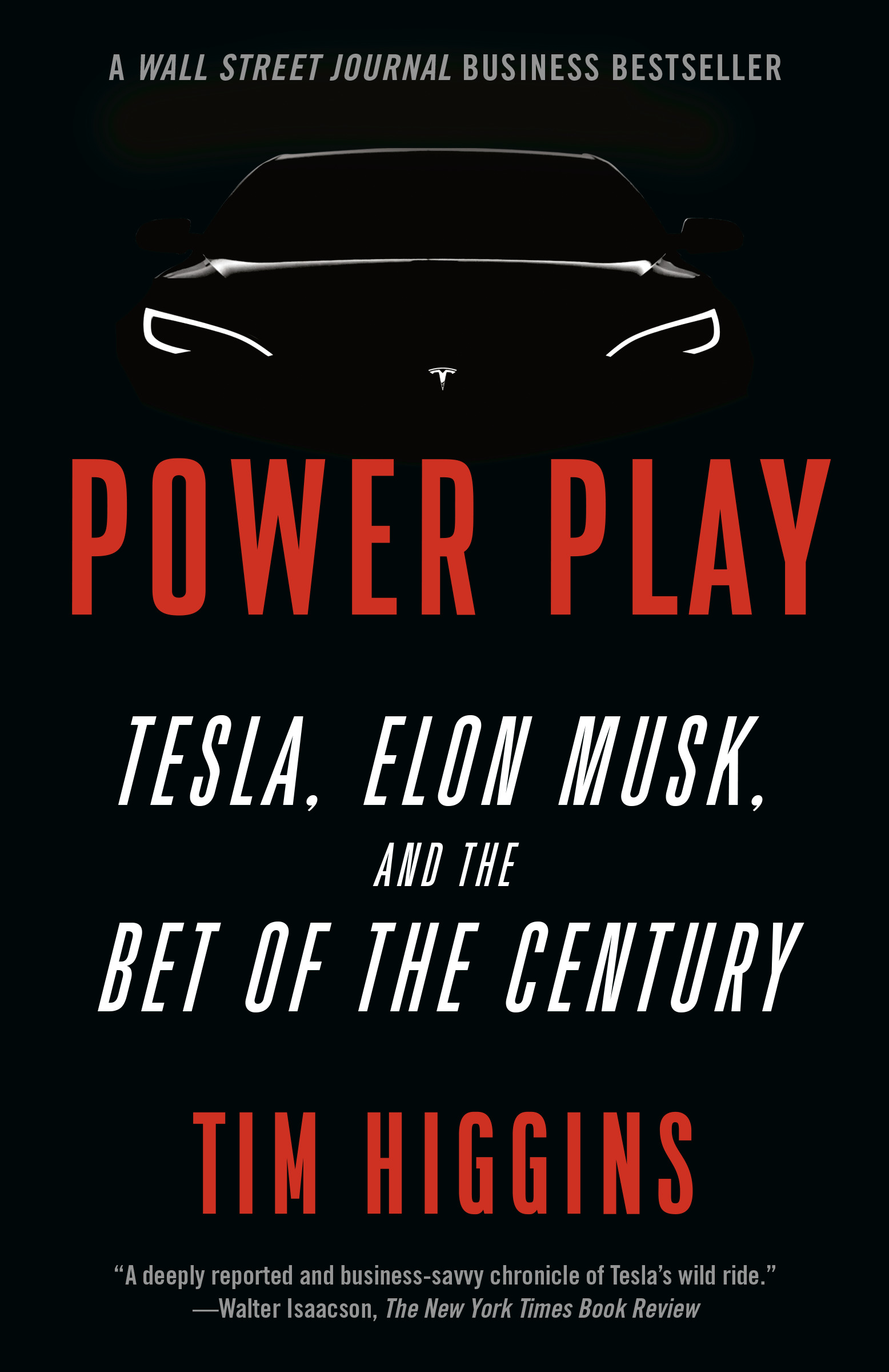 Power Play : Tesla, Elon Musk, and the Bet of the Century | Higgins, Tim