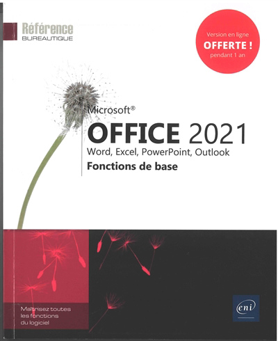Microsoft Office 2021 : Word, Excel, PowerPoint, Outlook : fonctions de base | 