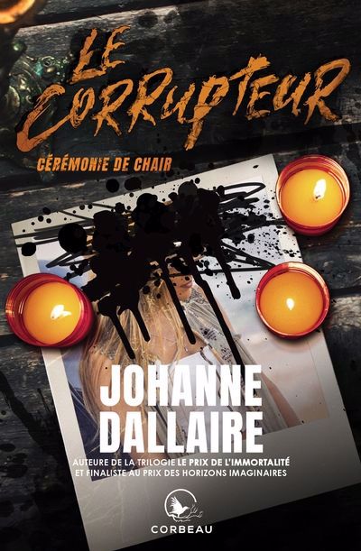 Le corrupteur - Cérémonie de chair | Dallaire, Johanne