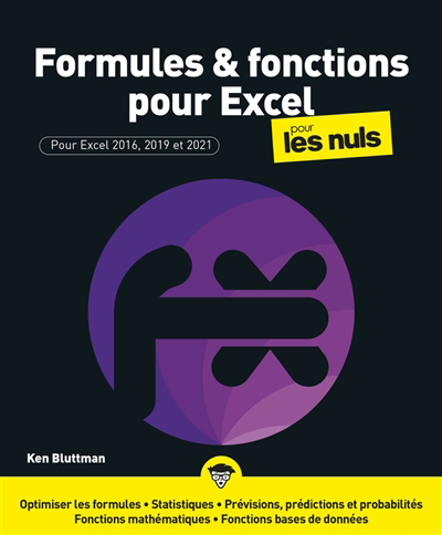 Formules & fonctions pour Excel pour les nuls : pour Excel 2016, 2019 et 2021 | Bluttman, Ken