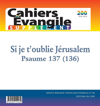 Cahiers Evangile, supplément, n°200. Si je t'oublie Jérusalem : psaume 137 (136) | Burnet, Régis