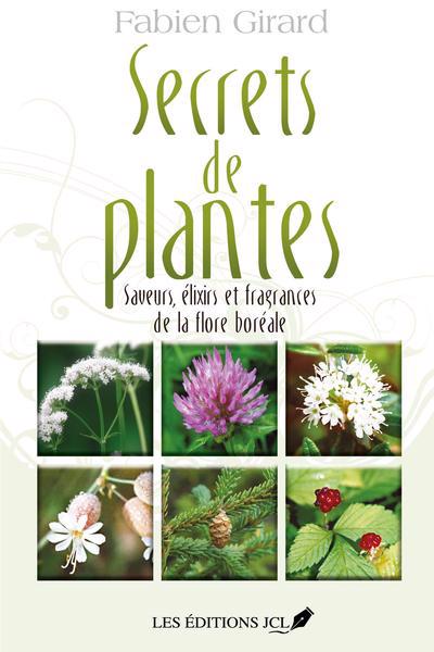 Saveurs, élixirs et fragrances de la flore boréale | Girard, Fabien