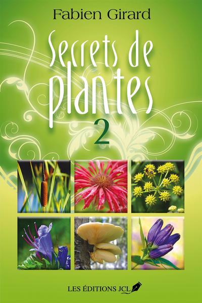 Secrets de plantes | Girard, Fabien