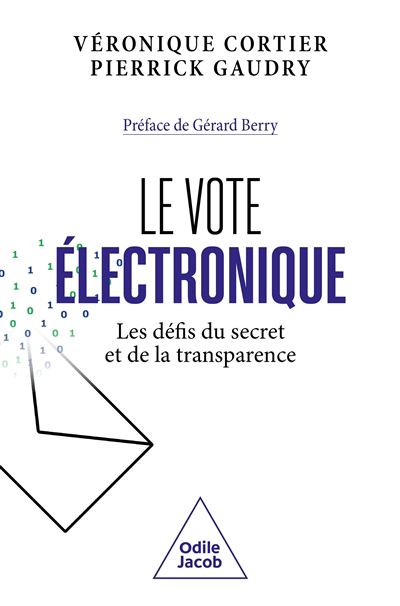 vote électronique : les défis du secret et de la transparence (Le) | Cortier, Véronique