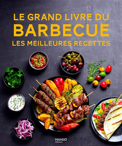 grand livre du barbecue : les meilleures recettes (Le) | Delesalle, Tatiana