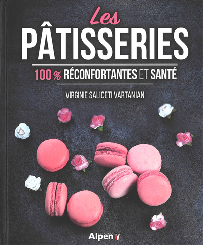 pâtisseries 100 % gourmandes et santé (Les) | Saliceti Vartanian, Virginie