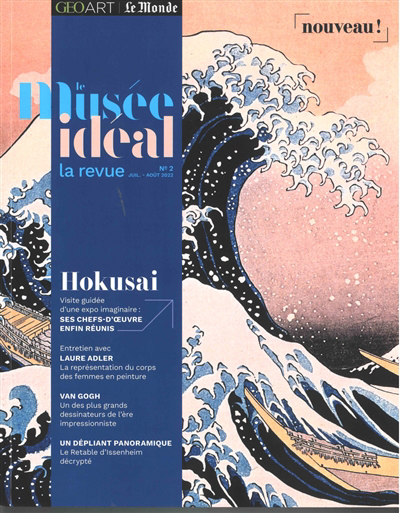 Le musée idéal : la revue, n°2. Hokusai : visite guidée d'une expo imaginaire : ses chefs-d'oeuvre enfin réunis  | 