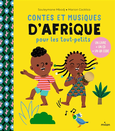 Contes et musiques d'Afrique pour les tout-petits | Mbodj, Souleymane