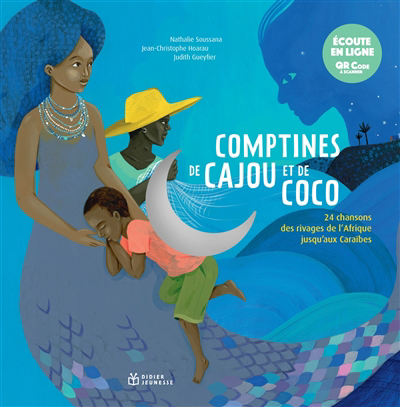 Comptines de cajou et de coco : 24 chansons des rivages de l'Afrique jusqu'aux Caraïbes | Soussana, Nathalie