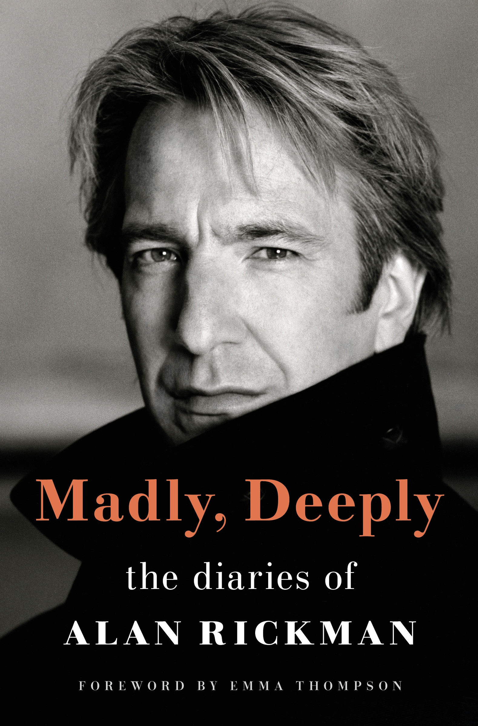Madly, Deeply : The Diaries of Alan Rickman | Rickman, Alan