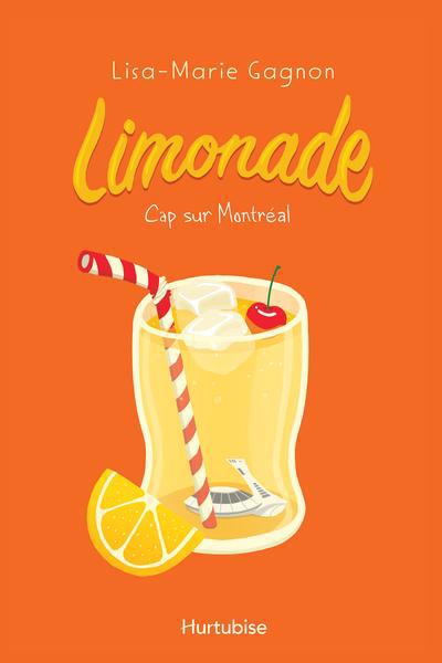 Limonade T.02 - Cap sur Montréal | Gagnon, Lisa-Marie