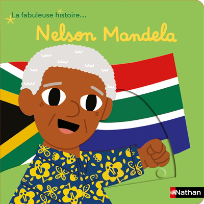 Nelson Mandela : la fabuleuse histoire... | Billet, Marion