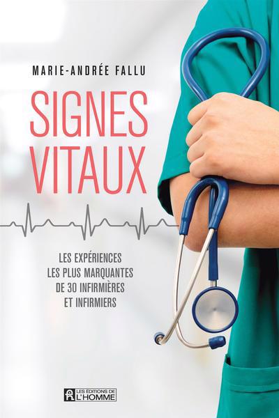 Signes vitaux - 30 récits d'infirmières | Fallu, Marie-Andrée