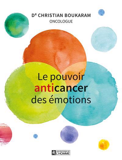Pouvoir anticancer des émotions (Le) | Boukaram, Christian