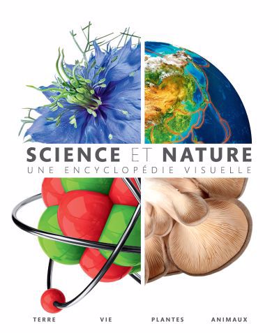 Science et nature - Une encyclopédie visuelle | Bisot, Laurence