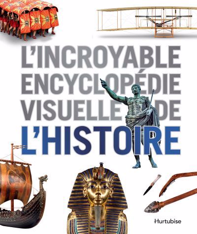 L'incroyable encyclopédie visuelle de l'Histoire | 