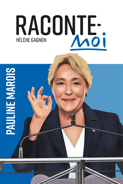 Raconte-moi T.52 - Pauline Marois | Gagnon, Hélène
