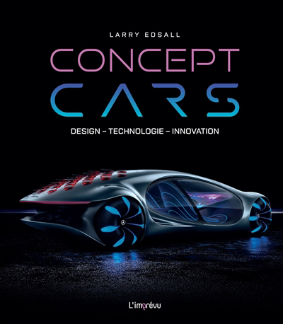 Concept cars : design, technologie, innovation | Edsall, Larry