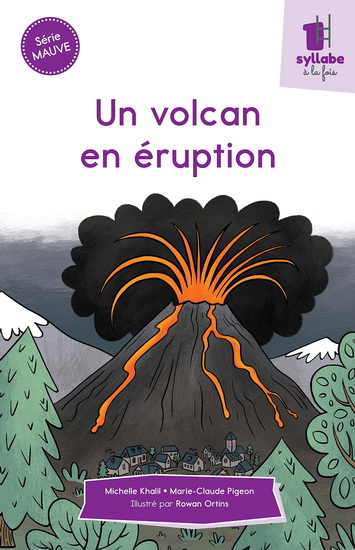Une syllabe à la fois : Série mauve - Un volcan en éruption | Khalil, Michelle