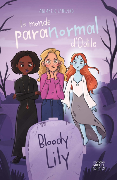 Le monde paranormal d'Odile T.01 - Bloody Lily | Charland, Ariane