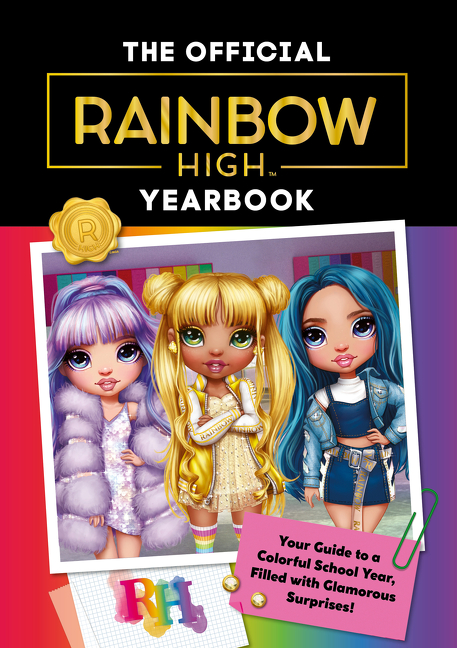 Rainbow High: The Official Yearbook | Stevens, Cara J.