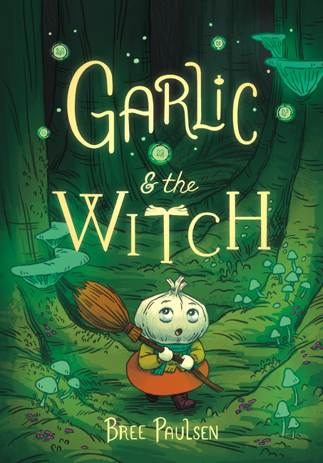 Garlic and the Witch | Paulsen, Bree