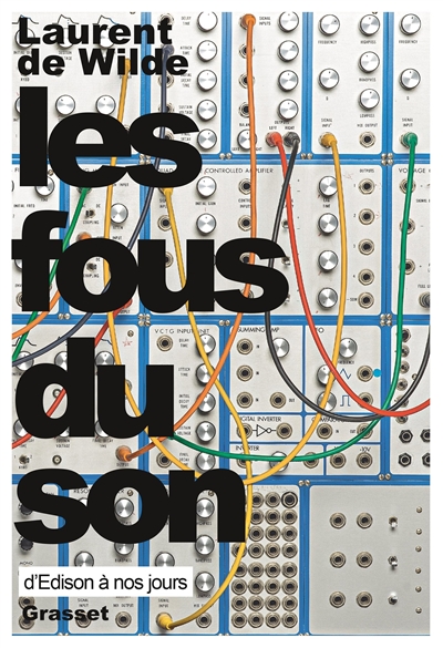 fous du son (Les) | Wilde, Laurent de