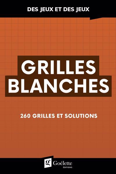 Grilles blanches : 260 grilles et solutions | 