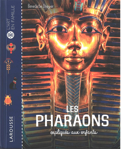 Pharaons expliqués aux enfants (Les) | Lhoyer, Bénédicte