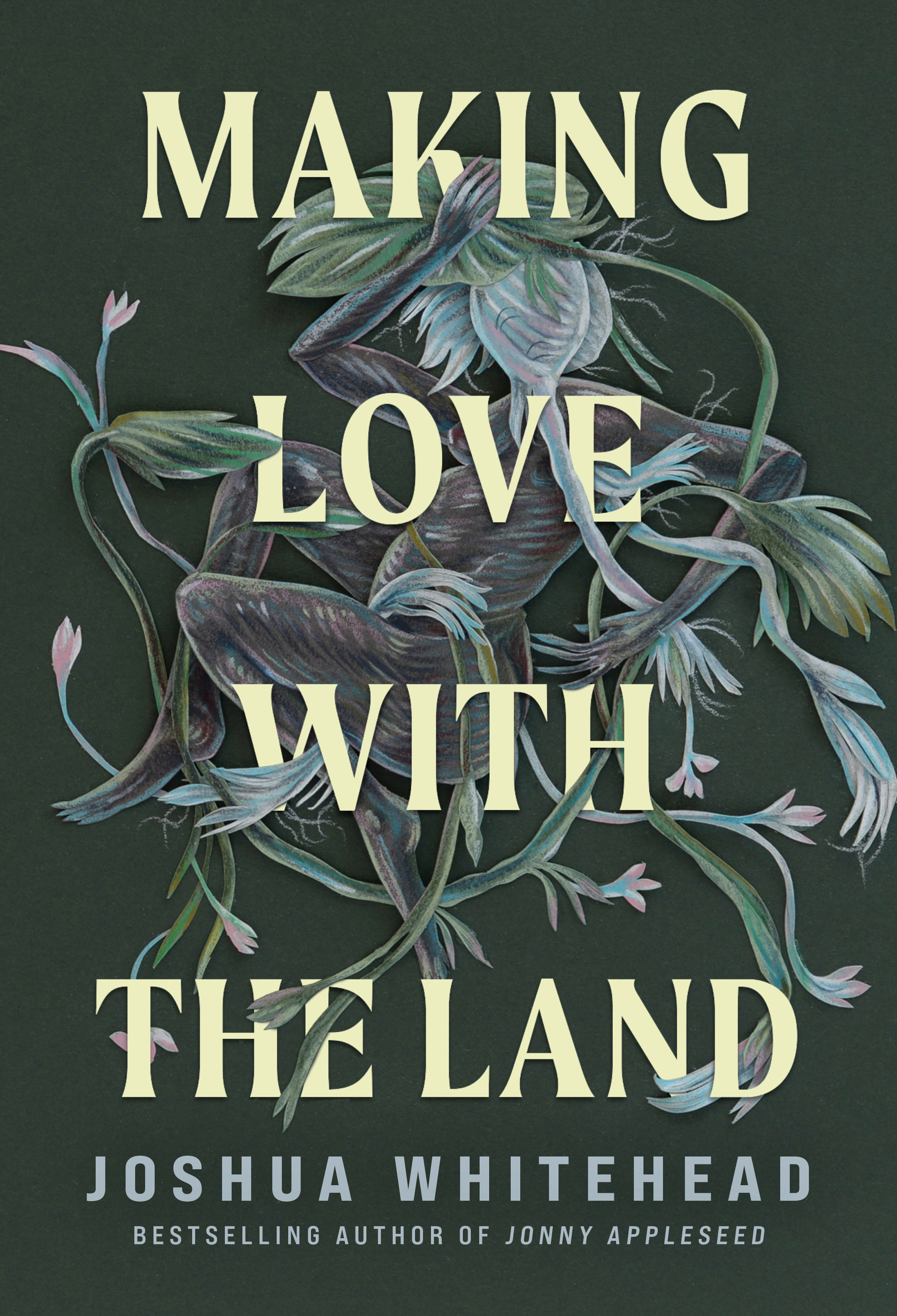 Making Love with the Land | Whitehead, Joshua