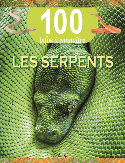 100 infos à connaître - serpents (Les) | 