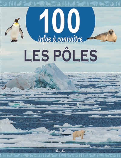 100 infos à connaître - pôles (Les) | 