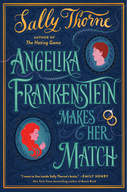 Angelika Frankenstein Makes Her Match  | Thorne, Sally