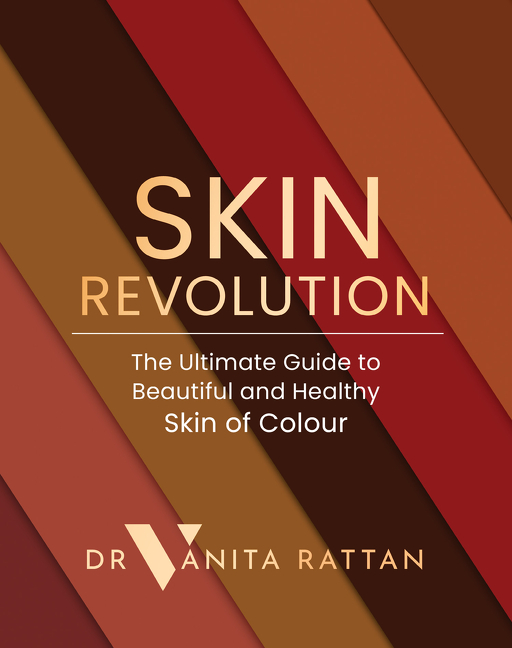 Skin Revolution: The Ultimate Guide to Beautiful and Healthy Skin of Colour | Rattan, Dr Vanita