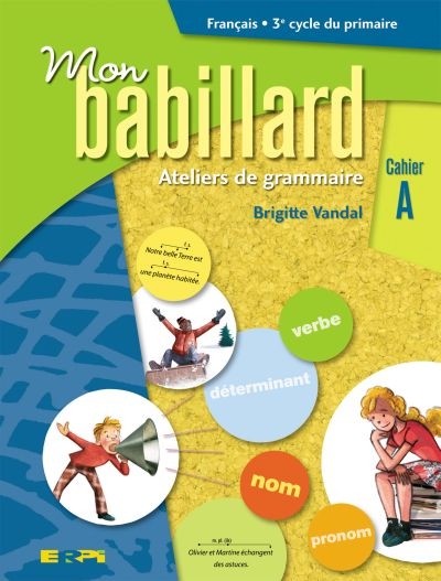 Mon Babillard - Ateliers de grammaire 5 - Cahier A  | Vandal, Brigitte