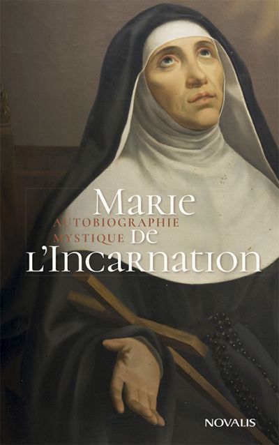 Autobiographie mystique | Marie de l'Incarnation