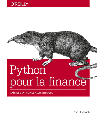 Python pour la finance : maîtriser la finance algorithmique | Hilpisch, Yves J.